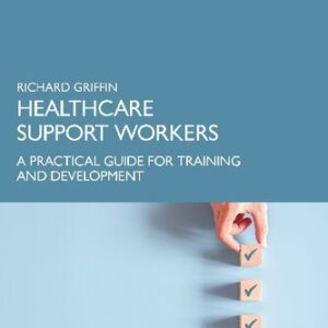 خرید و دانلود نسخه کامل کتاب Healthcare Support Workers: A Practical Guide for Training and Development