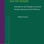 خرید و دانلود نسخه کامل کتاب Hebrews and the Temple: Attitudes to the Temple in Second Temple Judaism and in Hebrews