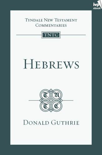 خرید و دانلود نسخه کامل کتاب Hebrews (TNTC)_68de56cba079e.jpeg خرید و دانلود نسخه کامل کتاب Hebrews (TNTC)