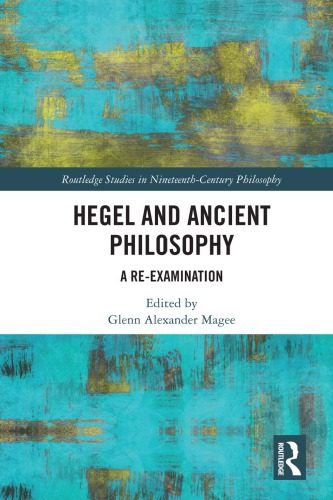 خرید و دانلود نسخه کامل کتاب Hegel and ancient philosophy: a re-examination_68ff97c613144.jpeg خرید و دانلود نسخه کامل کتاب Hegel and ancient philosophy: a re-examination