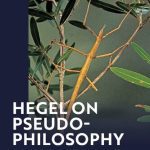 خرید و دانلود نسخه کامل کتاب Hegel on Pseudo-Philosophy: Reading the Preface to the “Phenomenology of Spirit”
