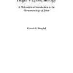 خرید و دانلود نسخه کامل کتاب Hegel’s Epistemology: A Philosophical Introduction to the Phenomenology of Spirit