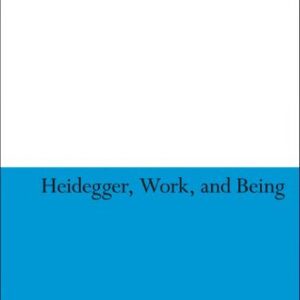 خرید و دانلود نسخه کامل کتاب Heidegger, Work, and Being
