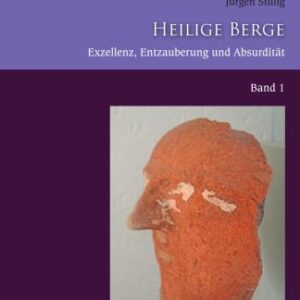 خرید و دانلود نسخه کامل کتاب Heilige Berge. Exzellenz, Entzauberung und Absurdität (3 Bände)