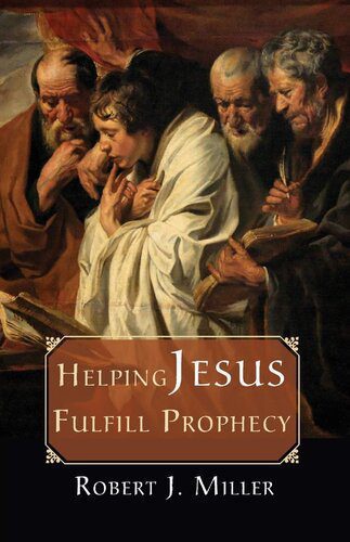 خرید و دانلود نسخه کامل کتاب Helping Jesus Fulfill Prophecy_68de732a7af7c.jpeg خرید و دانلود نسخه کامل کتاب Helping Jesus Fulfill Prophecy