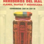 خرید و دانلود نسخه کامل کتاب Herederos del mal: clanes, mafias y mermelada : congreso 2014-2018