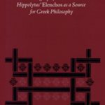 خرید و دانلود نسخه کامل کتاب Heresiography in Context: Hippolytus’ “Elenchos” as a Source for Greek Philosophy