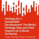 خرید و دانلود نسخه کامل کتاب Heritage for a Sustainable Development: The World Heritage Sites and Their Impacts on Cultural Territories: Case Studies from Armenia