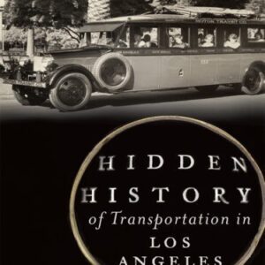 خرید و دانلود نسخه کامل کتاب Hidden History of Transportation in Los Angeles