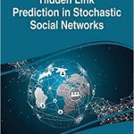 خرید و دانلود نسخه کامل کتاب Hidden Link Prediction in Stochastic Social Networks