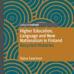 خرید و دانلود نسخه کامل کتاب Higher Education, Language and New Nationalism in Finland: Recycled Histories