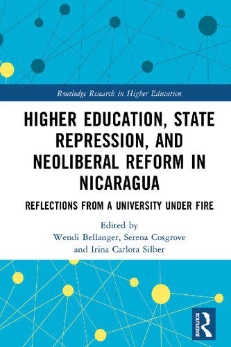خرید و دانلود نسخه کامل کتاب Higher Education State Repression and Neoliberal Reform in Nicaragua: Reflections from a University under Fire_68e7e1dd60570.jpeg خرید و دانلود نسخه کامل کتاب Higher Education State Repression and Neoliberal Reform in Nicaragua: Reflections from a University under Fire