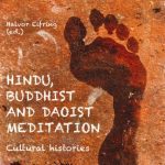 خرید و دانلود نسخه کامل کتاب Hindu, Buddhist and Daoist Meditation: Cultural Histories