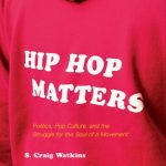 خرید و دانلود نسخه کامل کتاب Hip Hop Matters: Politics, Pop Culture, and the Struggle for the Soul of a Movement