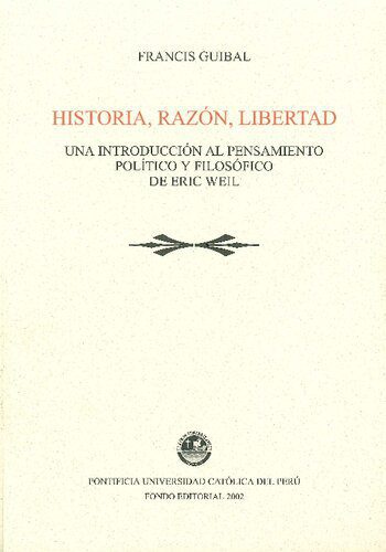 خرید و دانلود نسخه کامل کتاب Historia, razón, libertad: una introducción al pensamiento político y filosófico de Eric Weil_68fb269909c94.jpeg خرید و دانلود نسخه کامل کتاب Historia, razón, libertad: una introducción al pensamiento político y filosófico de Eric Weil