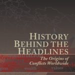 خرید و دانلود نسخه کامل کتاب History behind the headlines. The origin of conflicts worldwide