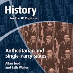خرید و دانلود نسخه کامل کتاب History for the IB Diploma: Origins and Development of Authoritarian and Single Party States