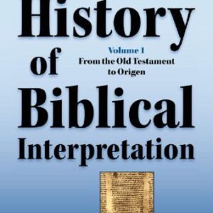 خرید و دانلود نسخه کامل کتاب History of Biblical Interpretation, Vol. 1: From the Old Testament to Origen