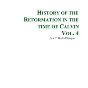 خرید و دانلود نسخه کامل کتاب History of the Reformation in the Time of Calvin. Vol. 4