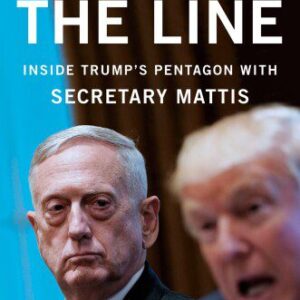 خرید و دانلود نسخه کامل کتاب Holding the Line: Inside Trump’s Pentagon with Secretary Mattis