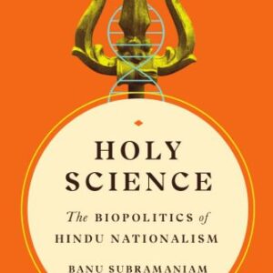 خرید و دانلود نسخه کامل کتاب Holy Science: The Biopolitics of Hindu Nationalism