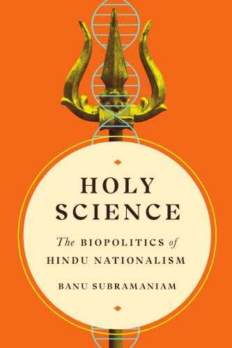 خرید و دانلود نسخه کامل کتاب Holy Science: The Biopolitics of Hindu Nationalism_68e9bc9656054.jpeg خرید و دانلود نسخه کامل کتاب Holy Science: The Biopolitics of Hindu Nationalism