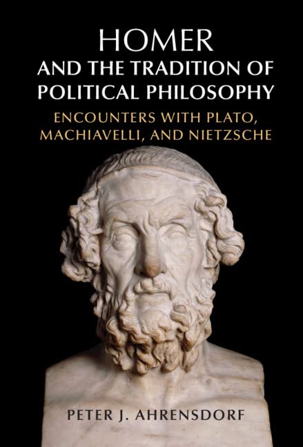 خرید و دانلود نسخه کامل کتاب Homer and the Tradition of Political Philosophy: Encounters with Plato, Machiavelli, and Nietzsche_68fdbd13b67a5.jpeg خرید و دانلود نسخه کامل کتاب Homer and the Tradition of Political Philosophy: Encounters with Plato, Machiavelli, and Nietzsche