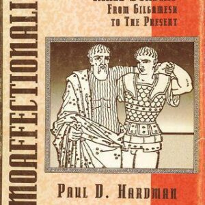 خرید و دانلود نسخه کامل کتاب Homoaffectionalism: Male Bonding from Gilgamesh to the Present