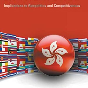 خرید و دانلود نسخه کامل کتاب Hong Kong In the World: Implications to Geopolitics and Competitiveness
