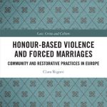 خرید و دانلود نسخه کامل کتاب Honour-Based Violence and Forced Marriages: Community and Restorative Practices in Europe
