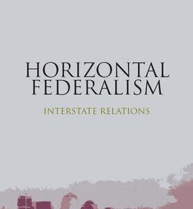 خرید و دانلود نسخه کامل کتاب Horizontal Federalism: Interstate Relations