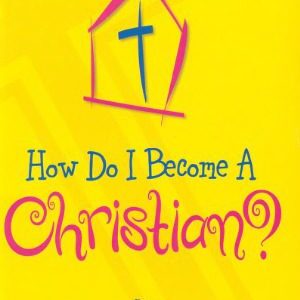 خرید و دانلود نسخه کامل کتاب How Do I Become a Christian