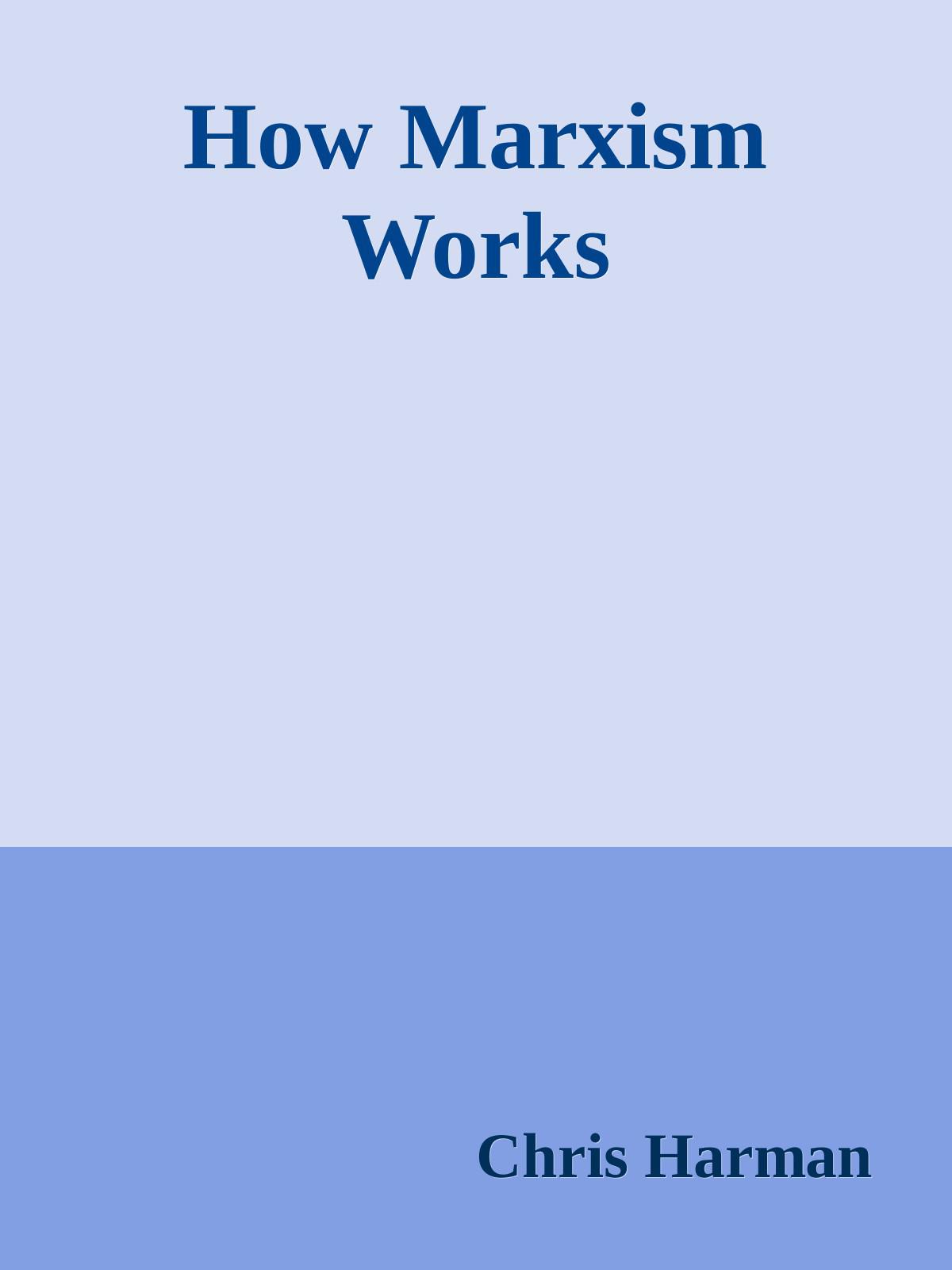 خرید و دانلود نسخه کامل کتاب How Marxism Works_68ea85ee4e758.jpeg خرید و دانلود نسخه کامل کتاب How Marxism Works