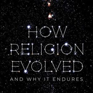 خرید و دانلود نسخه کامل کتاب How Religion Evolved: And Why It Endures