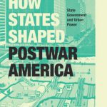 خرید و دانلود نسخه کامل کتاب How States Shaped Postwar America: State Government and Urban Power