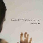 خرید و دانلود نسخه کامل کتاب How the body shapes the mind