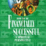 خرید و دانلود نسخه کامل کتاب How to Be Financially Successful: A Spiritual Perspective