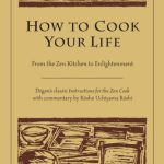 خرید و دانلود نسخه کامل کتاب How to Cook Your Life: From the Zen Kitchen to Enlightenment