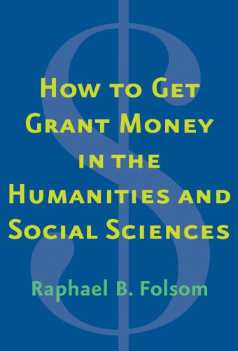 خرید و دانلود نسخه کامل کتاب How to Get Grant Money in the Humanities and Social Sciences_68e4b9db2a405.jpeg خرید و دانلود نسخه کامل کتاب How to Get Grant Money in the Humanities and Social Sciences