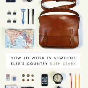 خرید و دانلود نسخه کامل کتاب How to Work in Someone Else’s Country