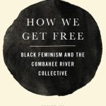 خرید و دانلود نسخه کامل کتاب How We Get Free: Black Feminism and the Combahee River Collective