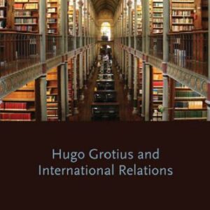 خرید و دانلود نسخه کامل کتاب Hugo Grotius and International Relations (Clarendon Paperbacks)