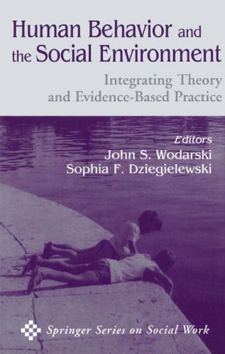 خرید و دانلود نسخه کامل کتاب Human Behavior and the Social Environment: Integrating Theory and Evidence-Based Practice_68e4b3405e364.jpeg خرید و دانلود نسخه کامل کتاب Human Behavior and the Social Environment: Integrating Theory and Evidence-Based Practice