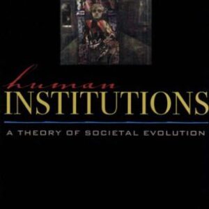 خرید و دانلود نسخه کامل کتاب Human Institutions: A Theory of Societal Evolution
