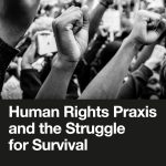 خرید و دانلود نسخه کامل کتاب Human Rights Praxis and the Struggle for Survival