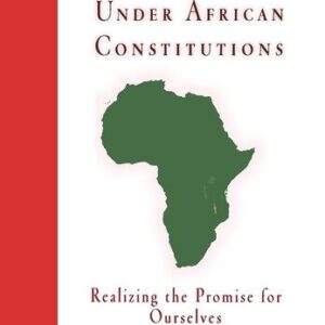 خرید و دانلود نسخه کامل کتاب Human Rights Under African Constitutions: Realizing the Promise for Ourselves