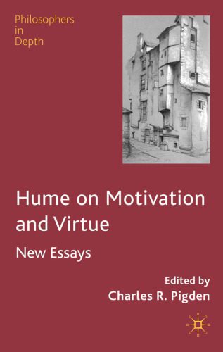 خرید و دانلود نسخه کامل کتاب Hume on Motivation and Virtue: New Essays (Philosophers in Depth)_68fee264dd35f.jpeg خرید و دانلود نسخه کامل کتاب Hume on Motivation and Virtue: New Essays (Philosophers in Depth)