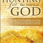 خرید و دانلود نسخه کامل کتاب Hunting For The Word of God – The Quest For The Original Text of The New Testament And The Qur’an in Light of Textual And Historical Criticism