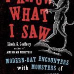 خرید و دانلود نسخه کامل کتاب I Know What I Saw: Modern-Day Encounters with Monsters of New Urban Legend and Ancient Lore