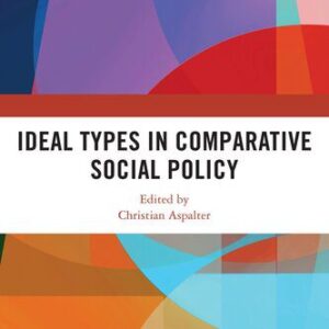 خرید و دانلود نسخه کامل کتاب Ideal Types in Comparative Social Policy